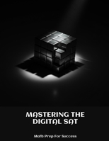 MASTERING THE DIGITAL SAT Math Prep For Success B0FHDR145T Book Cover