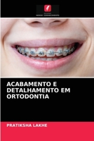 Acabamento E Detalhamento Em Ortodontia 6204036106 Book Cover