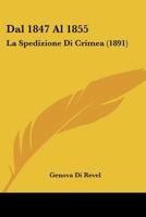 Dal 1847 Al 1855: La Spedizione Di Crimea (1891) 1160848831 Book Cover