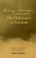 Rudolf Steiner on his book The Philosophy of Freedom 0910142688 Book Cover