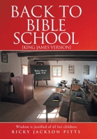Back to Bible School: King James Version 1664206507 Book Cover
