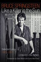 Bruce Springsteen: Come un killer sotto il sole: Il grande romanzo americano (1972-2007) 1493065424 Book Cover