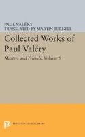 Master and Friends: The Collected Works of Paul Valery (Bollingen Series) 0691622779 Book Cover