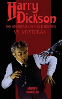 Harry Dickson, the American Sherlock Holmes, vs. Mysteras 1649320868 Book Cover