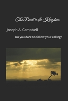 The Road to the Kingdom. 1793016089 Book Cover