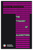 The Tyranny of Algorithms 1787702928 Book Cover