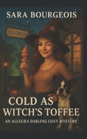 Cold as a Witch's Toffee B0CD12P81G Book Cover