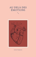 Au delà des émotions (French Edition) 2322558486 Book Cover