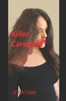 Killer Caregiver 1072543966 Book Cover