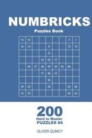 Numbricks Puzzles Book - 200 Hard to Master Puzzles 9x9 (Volume 4) 1719433836 Book Cover