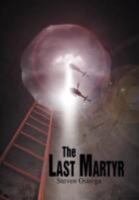 The Last Martyr 1468508180 Book Cover