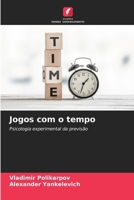 Jogos com o tempo (Portuguese Edition) 6209919057 Book Cover