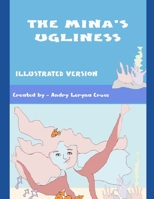 The Mina's ugliness: The most beautiful creatures in the ocean B087DTPCB4 Book Cover