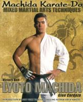 Machida Karate-Do Mixed Martial Arts Techniques 0981504493 Book Cover