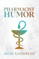 Pharmacist Humor B0CPMBGNVV Book Cover