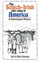 The Scotch-Irish who came to America: A genealogical history 0960186840 Book Cover
