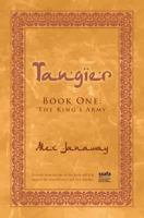Tangier: Book One: The Kings Army 0992813743 Book Cover
