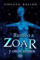 Rumbo a Zoar y otros relatos 1613700571 Book Cover