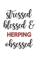 Stressed Blessed and Herping Obsessed  Herping Lover Herping Obsessed Notebook A beautiful: Lined Notebook / Journal Gift, , 120 Pages, 6 x 9 inches , ... Personalized Journal, Customized Journa 1679000292 Book Cover