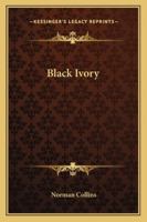 Black Ivory 1417985836 Book Cover
