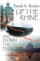 Up the Rhine and Down the Danube 1906561575 Book Cover