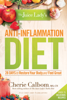 La Dieta contra la inflamación de la Dama de los Jugos: 28 días para restaurar su cuerpo y sentirse genial 1629980021 Book Cover