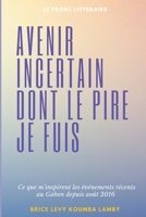 Avenir incertain dont le pire je fuis: Ce que m'inspire les événements récents au Gabon depuis 2016 B08R2B3H1C Book Cover