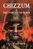 Chizzum & the Forces of Gaia 1546292705 Book Cover