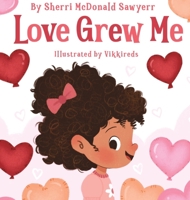 Love Grew Me B0FF7JP2DG Book Cover