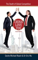 China Love You: The Death of Global Competition 1937114112 Book Cover