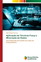 Aplicação de Técnicas Fuzzy e Mineração de Dados 6202805595 Book Cover