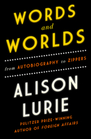 Words and Worlds: From Autobiography to Zippers 1883285887 Book Cover