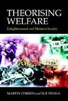Theorising Welfare: Enlightenment and Modern Society 0803989075 Book Cover