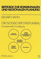 Oekologischer Stadtumbau: Konzeptionelle Grundlegung 3631460074 Book Cover