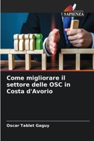 Come migliorare il settore delle OSC in Costa d'Avorio 6206113825 Book Cover