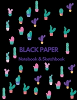 BLACK PAPER Notebook & Sketchbook: Black Pages Notebook: Glossy Cover; College Ruled; 8.5x11 Black Paper with Lined for Gel Pens... with date best Sketching memories ( Design No 2 Cactus ) 1676822275 Book Cover