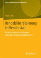 Handelsliberalisierung Im Rentierstaat: Autoritare Herrschaft in Algerien Und Das Eu-Assoziierungsabkommen 365807714X Book Cover