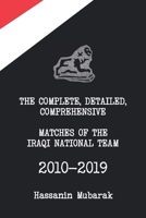 Iraqi national team matches 2010-2019 B08NDVKHVG Book Cover