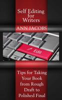 Self-Editing for Writers: Tips for Taking Your Book from Rough Draft to Polished Final 1506193870 Book Cover
