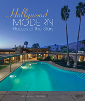 Hollywood Modern: Houses of the Stars: Design, Style, Glamour 0847862798 Book Cover