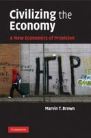 Civilizing the Economy 0521152461 Book Cover