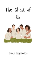 The Ghost of Us 9908003283 Book Cover