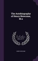 The Autobiography of Henry Newcome, M.a 1356896626 Book Cover