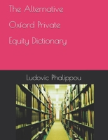 The Alternative Oxford Private Equity Dictionary B08Q9WDXZD Book Cover