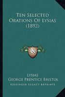 Ten Selected Orations Of Lysias 1120720230 Book Cover