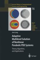 Adaptive Multilevel Solution of Nonlinear Parabolic Pde Systems: Theory, Algorithm, and Applications 3642087477 Book Cover