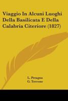 Viaggio In Alcuni Luoghi Della Basilicata E Della Calabria Citeriore 1104521792 Book Cover
