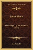 Sidste Blade: Erindringer Og Bekjendelser (1868) 112070703X Book Cover