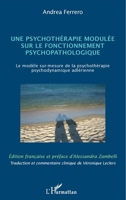 Une psychothérapie modulée sur le fonctionnement psychopathologique: Le modèle sur-mesure de la psychothérapie psychodynamique adlérienne (French Edition) 2343037760 Book Cover