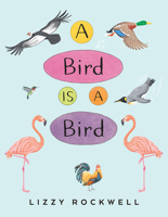 A Bird Is a Bird 0823440125 Book Cover